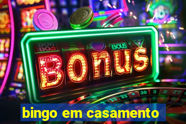 bingo em casamento